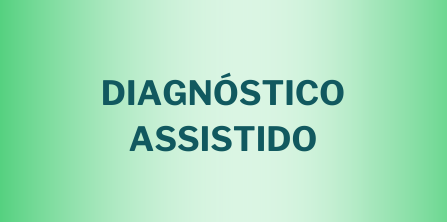 DIAGNÓSTICO ASSISTIDO