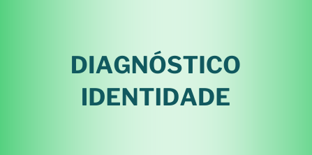 DIAGNÓSTICO IDENTIDADE