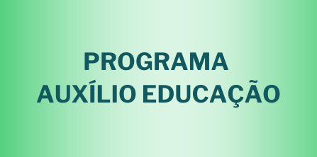 PROGRAMA AUXÍLIO EDUCAÇÃO